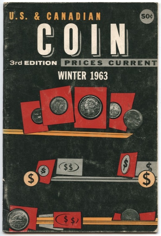 U.S. and Canadian Coin Prices Current 3rd Edition Winter 1963