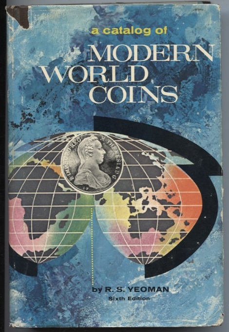 A Catalog of Modern World Coins 6th Edition by R. S. Yeoman #a